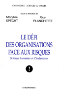 Le dfi des organisations face aux risques - Sciences humaines et Cindyniques