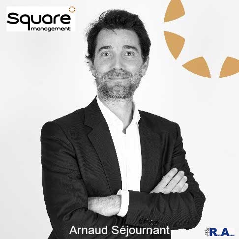 Arnaud Séjournant rejoint Square Management